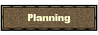 Planning