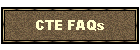 CTE FAQs