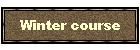 Winter course